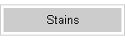 Stains